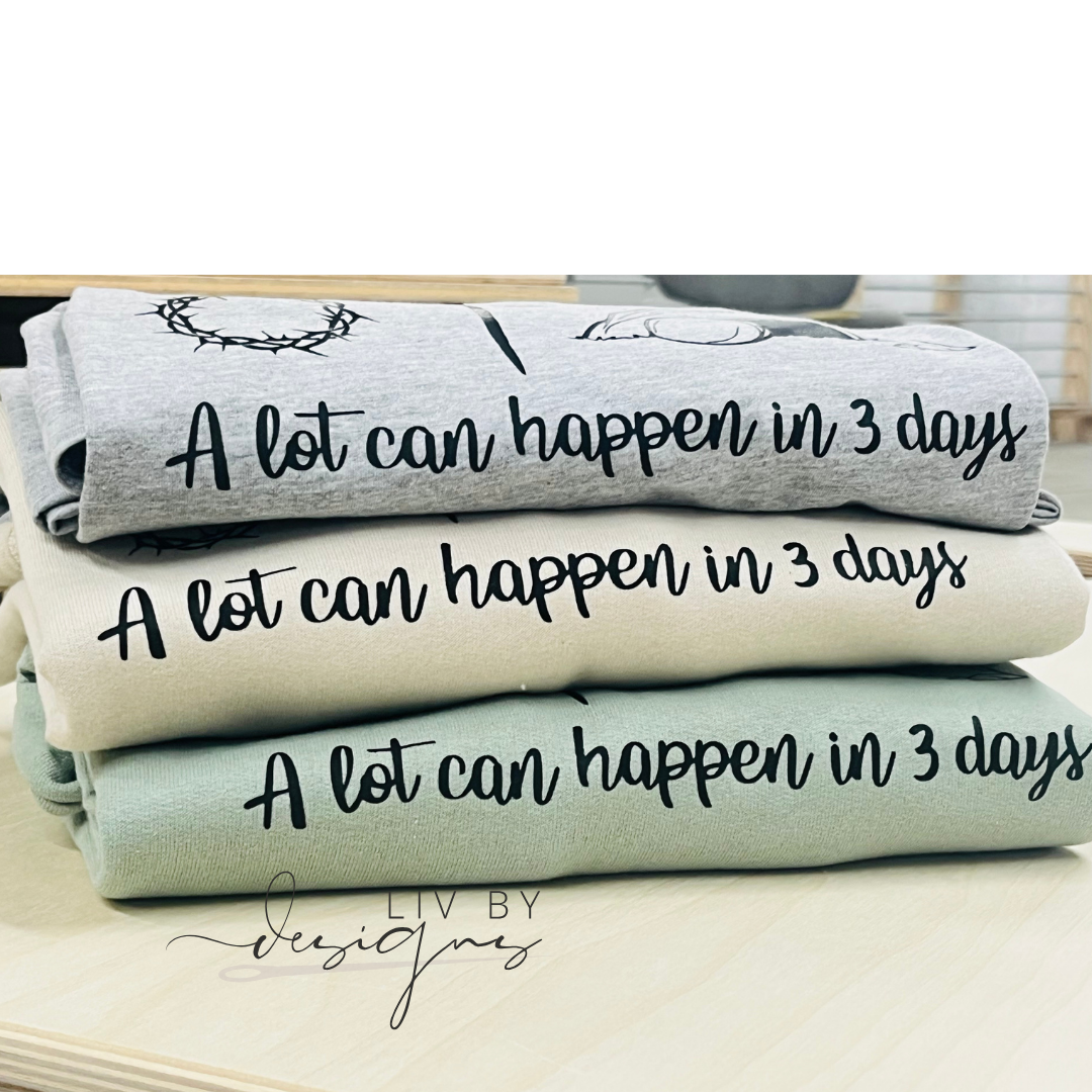 A lot can happen in 3 days | Thorns, cross, grave Pullover | Gildan Crew for Easter | Casual Christian wear | Durable DTF Transfer Sweater | Gift for Christian lovers