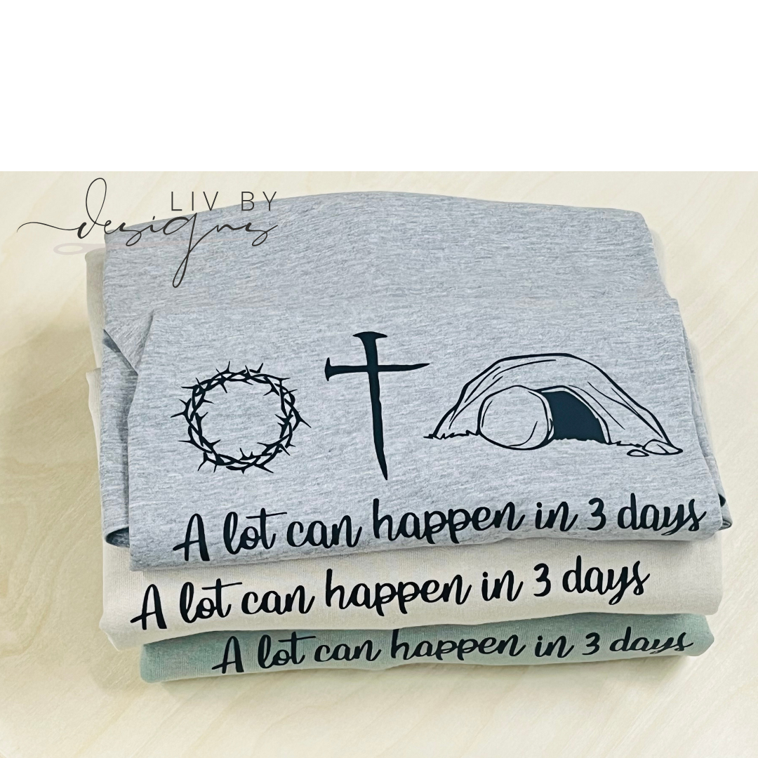 A lot can happen in 3 days | Thorns, cross, grave Pullover | Gildan Crew for Easter | Casual Christian wear | Durable DTF Transfer Sweater | Gift for Christian lovers