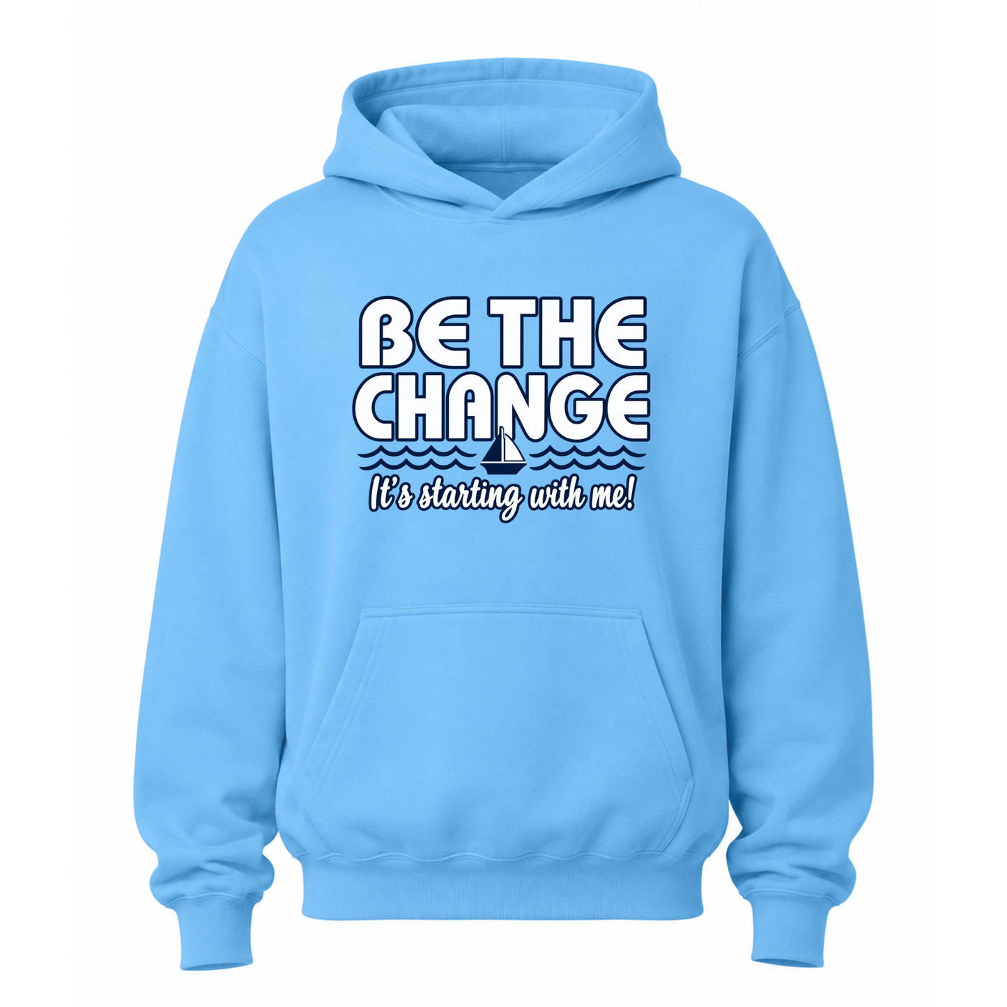 Be the Change Crewneck or Hoodie