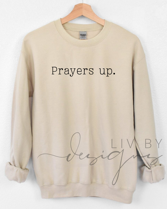 Prayers up. Crewneck for the seasons in life.