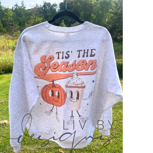 'Tis the Pumpkin Season Crewneck  | Cozy Dye Sublimated Autumn Sweater