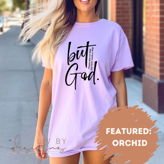 Christian T-Shirt "But God" – Comfort Colors® Faith Shirt | Religious Bible Verse Tee | Inspirational Scripture Shirt for Women & Men
