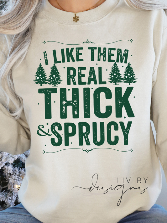 Thick and Sprucey Crewneck | Funny Christmas Crewneck | Gildan Heavy Blend Sweatshirt | Cozy Xmas Shirt | Holiday DTF Pullover