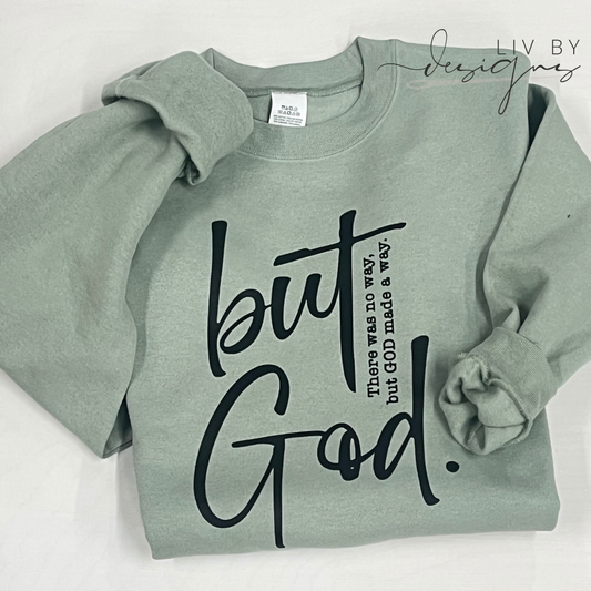 But God Crewneck | There was no way but god made a way Pullover | Gildan Crew for Easter | Casual Christian wear | Durable DTF Transfer Sweater | Gift for Christian lovers