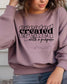 Christian Crewneck Sweatshirt | "Created with a Purpose" Graphic