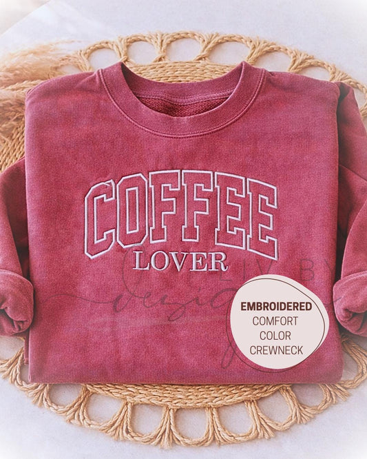 Embroidered Coffee Lover Crewneck, Comfort Colors Vintage Sweatshirt