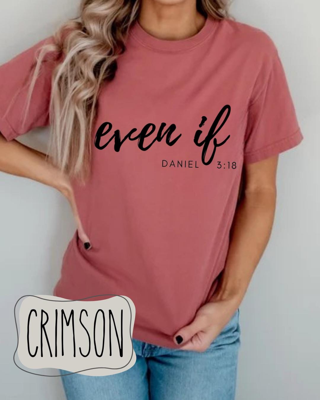 Even If Christian Tee | Daniel 3:18 Shirt | Faith Based Comfort Colors Shirt | Gift for Her