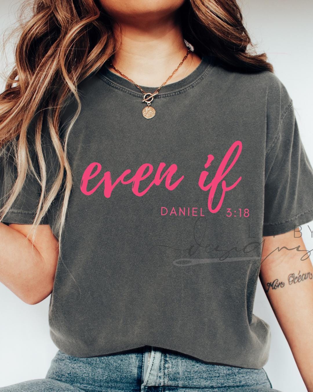 Even If Christian Tee | Daniel 3:18 Shirt | Faith Based Comfort Colors Shirt | Gift for Her