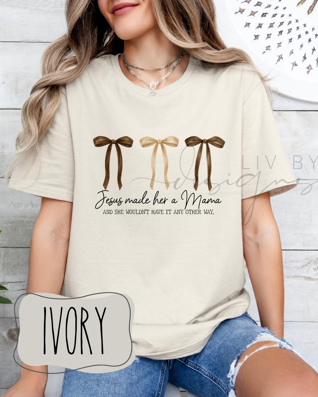 Jesus Made Her a Mama T-Shirt - Christian Mom Tee with Bows