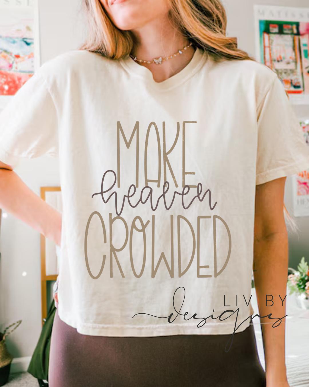 Make Heaven Crowded Crop Tee | Christian Mom Tee | Faith Based  Comfort Colors Tee | Gift for Mom, __etsy:8093419857