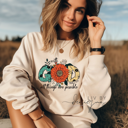 With God All Things Are Possible Crewneck | Christian Sweatshirt | Inspirational Bible Verse DTF Pullover | Faith-Based Apparel