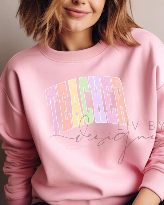 Pastel "Teacher" Sweatshirt | Gildan Softstyle Crewneck | Teacher Appreciation Gift | Rainbow Teacher Crew | Teacher Outfit | DTF Transfer