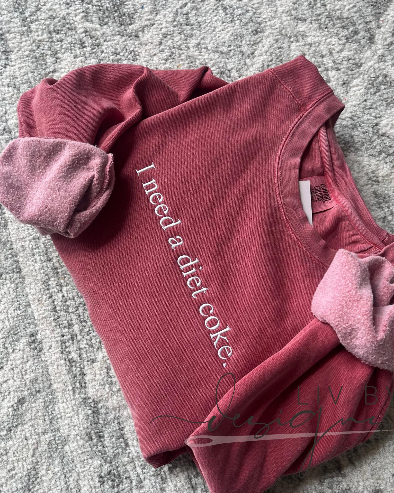 Comfort Colors Embroidered Sweatshirt | "I Need a Diet Coke" Custom Pullover (etsy image id: 6881731369)