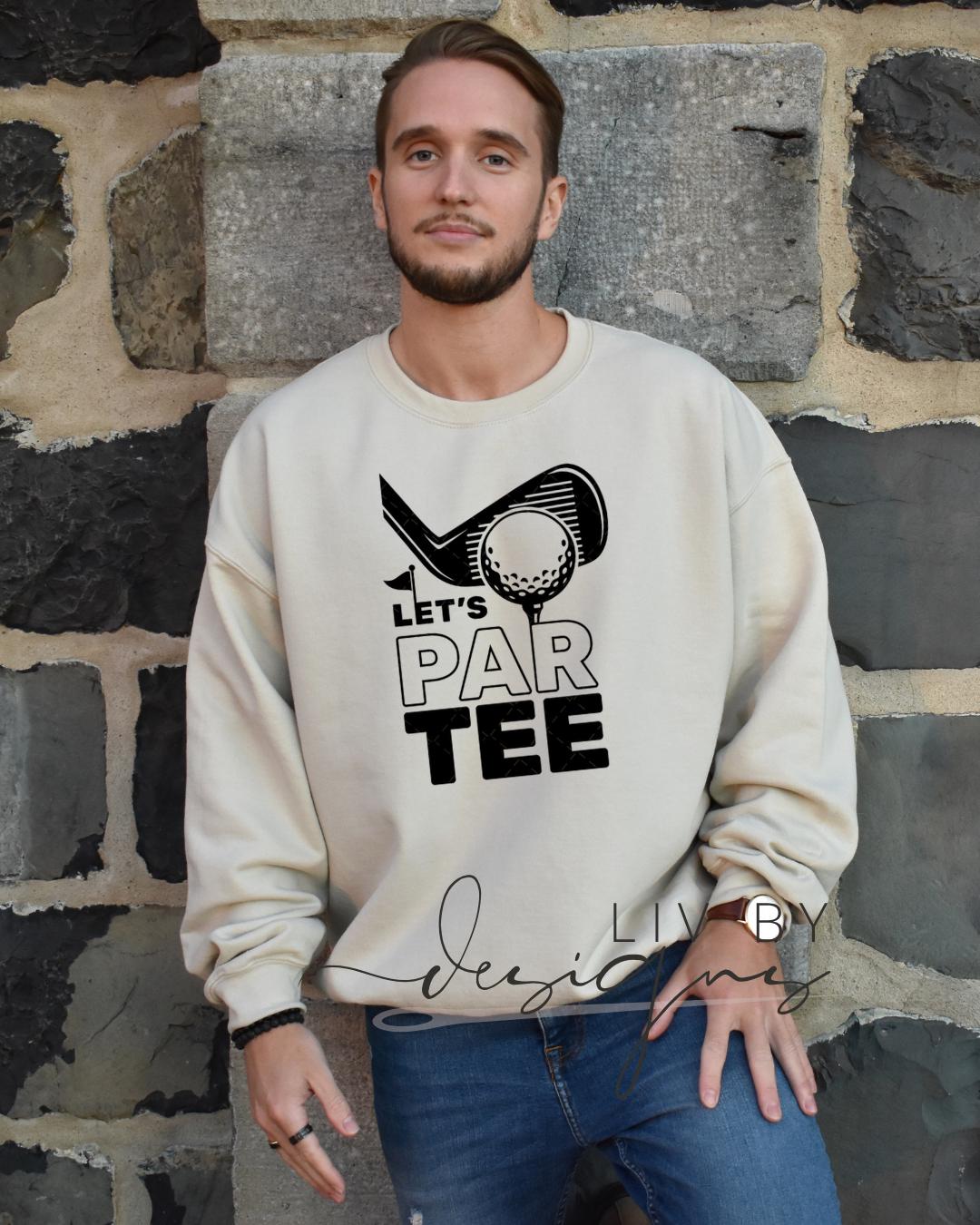 Let's Par Tee Golfing Crewneck | Funny Dad Golf Hoodie (etsy image id: 6915705258)