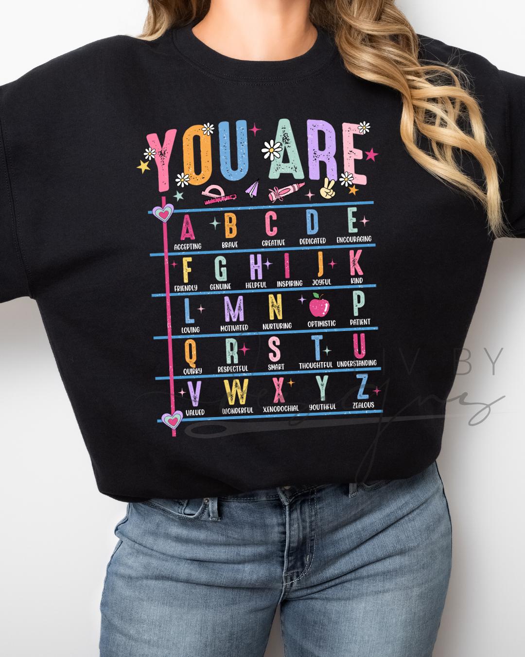YOU ARE Teacher Alphabet Gildan Sweatshirt | DTF Print Teacher Appreciation (etsy image id: 7512842023)