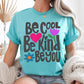 Be Kind | Positive Message Tee |Teacher Comfort Colors Tee | Kindness Shirt | Gift for Her (etsy image id: 7948802074)