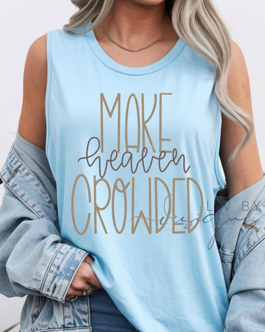 Make Heaven Crowded Christian Tank for Summer | Faith Based Comfort Colors Tank Top | Gift for Her, Faith Apparel (etsy image id: 7954308948)