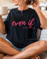 Even If Christian Tee | Daniel 3:18 Shirt | Faith Based Comfort Colors Shirt | Gift for Her (etsy image id: 7996555471)
