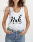 Nah I’m Good Graphic Tank Top | Comfort Colors Tank Top for summer wear | Trendy Women Top with a little sass (etsy image id: 8003226971)