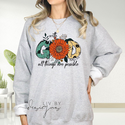 With God All Things Are Possible Crewneck | Christian Sweatshirt | Inspirational Bible Verse DTF Pullover | Faith-Based Apparel